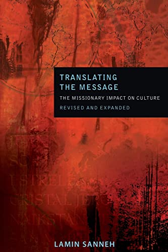 Translating the Message: The Missionary Impact on Culture (American Society of Missiology, 42, Band 42)